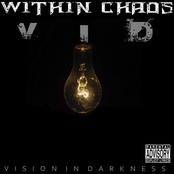 Within Chaos: Vision in Darkness