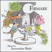 Firmare - Music For Intermediate Ballet