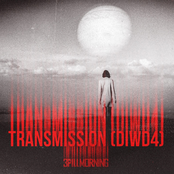 3 Pill Morning: Transmission (DIWD4)