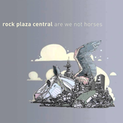 Are We Not Horses? by Rock Plaza Central