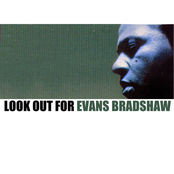 Look Out For Evans Bradshaw!