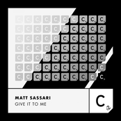 Matt Sassari: Give It to Me