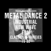 Metal Dance 2: Industrial New Wave Ebm Classics & Rarities 79-88