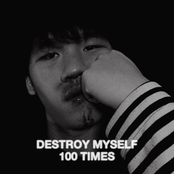 Destroy Myself 100 Times