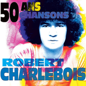 Robert Charlebois: 50 ans, 50 chansons