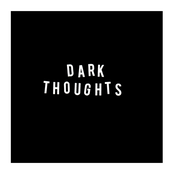 Dark Thoughts: Dark Thoughts