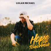 Logan Michael: Hope for Tomorrow