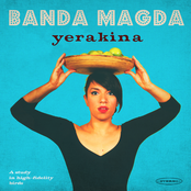 Banda Magda: Yerakina