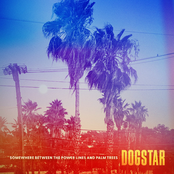 Dogstar: Everything Turns Around