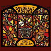 The Resonant Rogues: Here and Gone Again