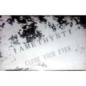 CLOSE YOUR EYES