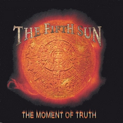 The Moment Of Truth by The Fifth Sun