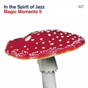 Magic Moments 5 "in the Spirit of Jazz"