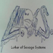 Lurker of Sewage Systems