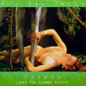 Tarzan Loves The Summer Nights by Big Ben Tribe