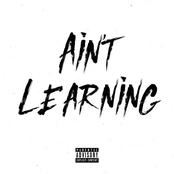 Ain't Learning