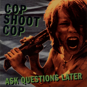 Everybody Loves You by Cop Shoot Cop