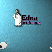 Edna Bricht Aus