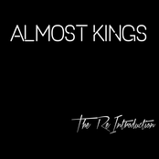 Almost Kings: The Reintroduction