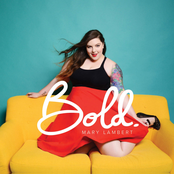 Mary Lambert: Bold