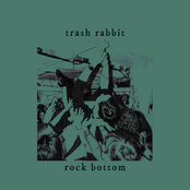 Trash Rabbit: Rock Bottom