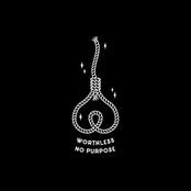 Worthless•No Purpose