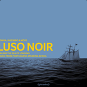 Luso Noir - Music from Portuguese-Speaking Africa