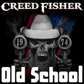 Creed Fisher: Old School