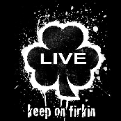 Keep On Firkin - LIVE