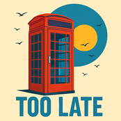 Too Late