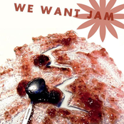 we want jam