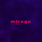 Alex Vaughn: Mirage