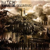 sobras del descontento / b.i.t.c.h.