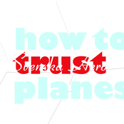 EP How To Trust Planes