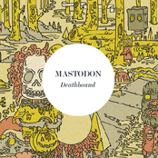 Deathbound by Mastodon