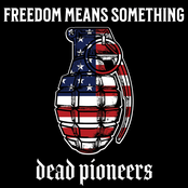 Dead Pioneers: Freedom Means Something