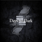 Days in the Dark