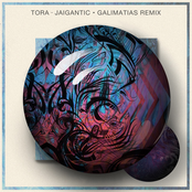 Tora: Jaigantic (Galimatias Remix)