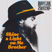 Robert Jon and The Wreck: Shine a Light on Me Brother