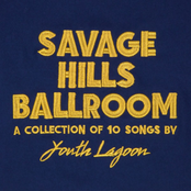 Youth Lagoon: Savage Hills Ballroom