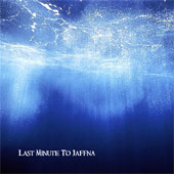 Last Minute To Jaffna - Promo 2006