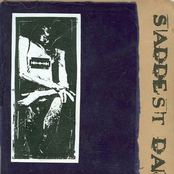 Saddest Day: Saddest Day