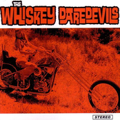 The Whiskey Daredevils: Whiskey Daredevils
