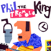 Phil The Tremolo King