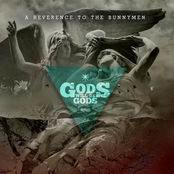 Gods Will Be Gods - A Reverence To The Bunnymen