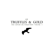 Truffles and Gold: The Captain Zig Collection Vol. I
