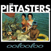 The Pietasters: Oolooloo