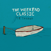 The Weekend Classic: Tethered (feat. Joe Taylor)