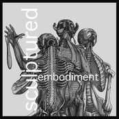 Embodiment Is The Purest Form Of Horror by Sculptured