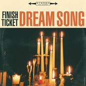 Finish Ticket: Dream Song
